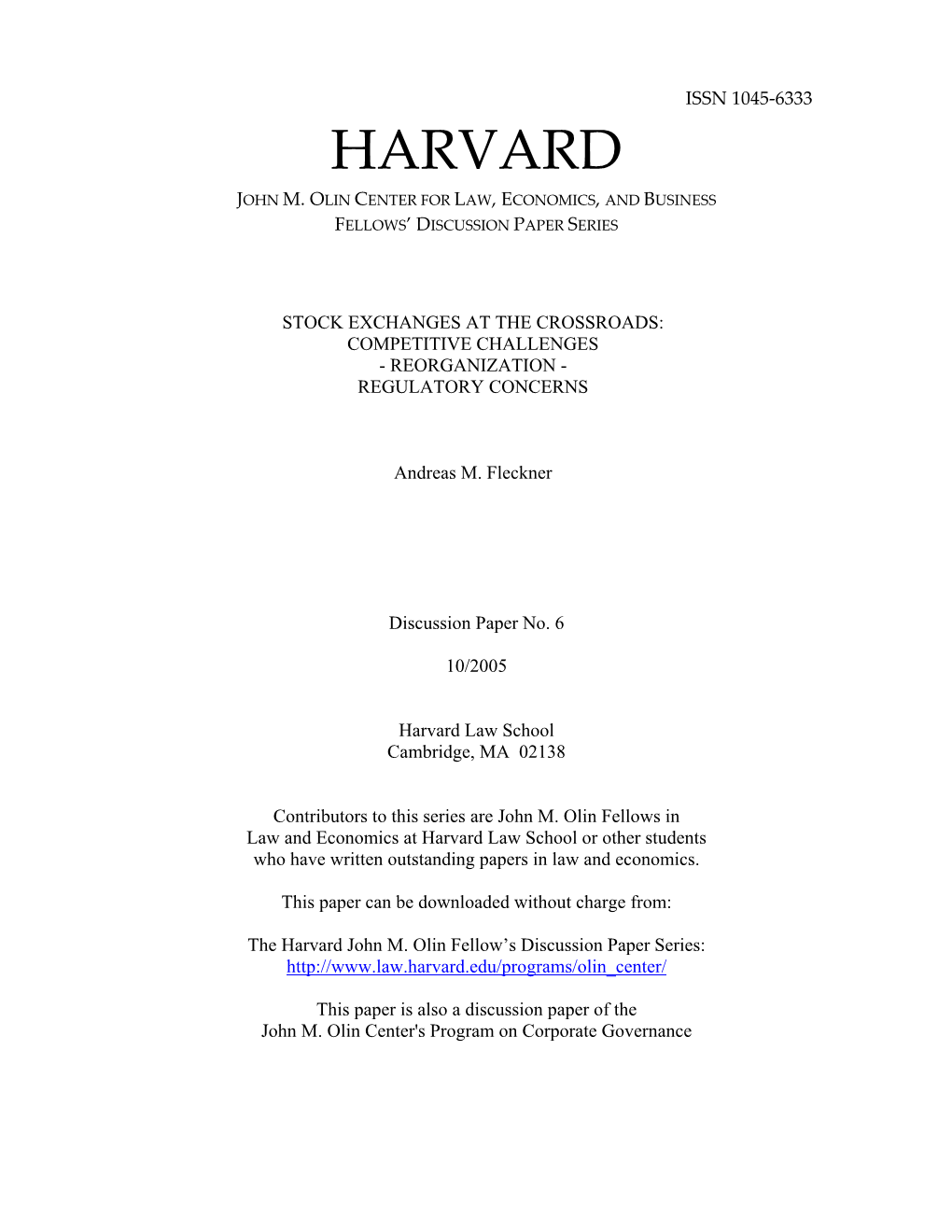 Stock Exchanges at the Crossroads: Competitive Challenges - Reorganization - Regulatory Concerns