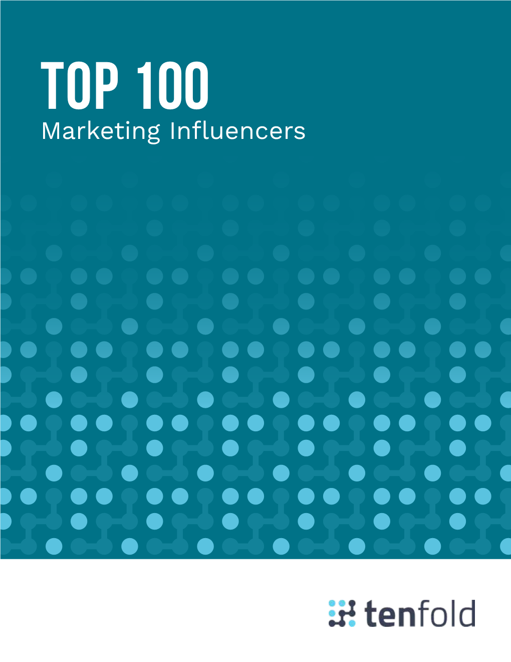 Top 100 Marketing Influencers 03TOP 100 Marketing Influencers TABLE of Contents 01 Why