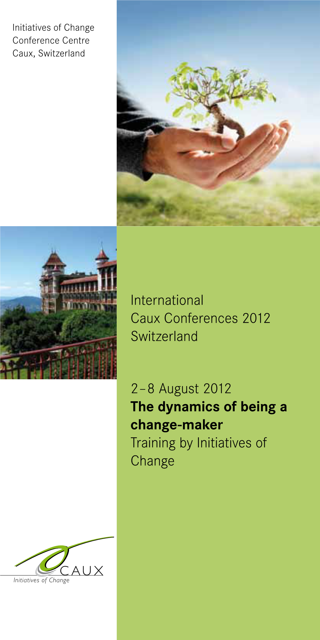 8 August 2012 the Dynamics of Being a Change-Maker Training by Initiatives of Change