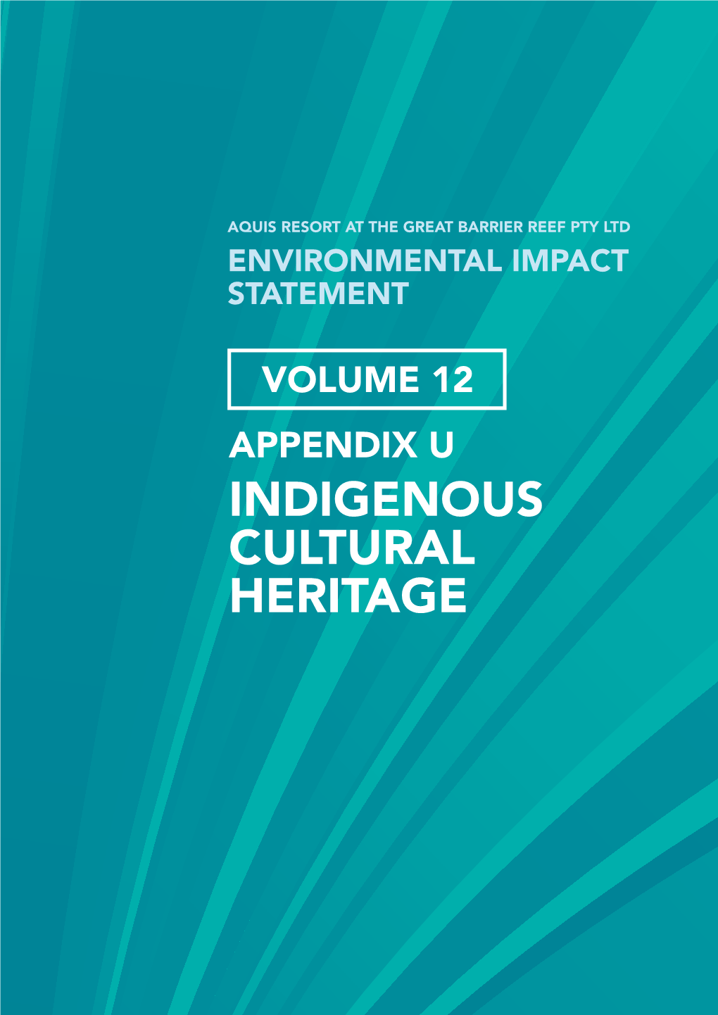 INDIGENOUS CULTURAL HERITAGE Aquis Resort at Great Barrier Reef Indigenous Cultural Heritage Review Flanagan Consulting Group