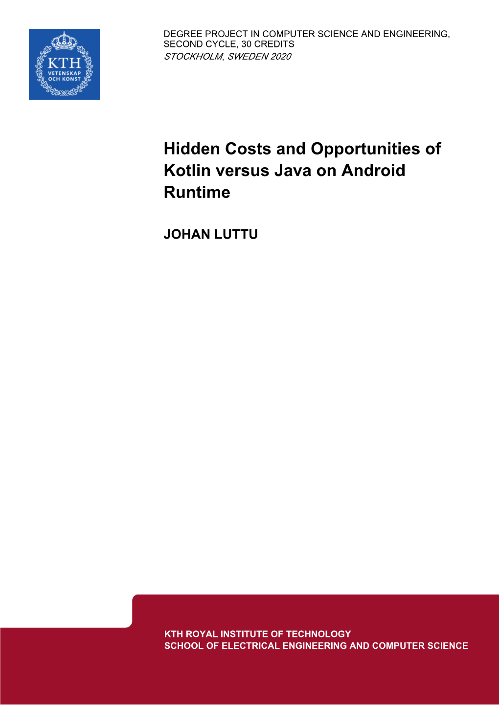 Hidden Costs and Opportunities of Kotlin Versus Java on Android Runtime