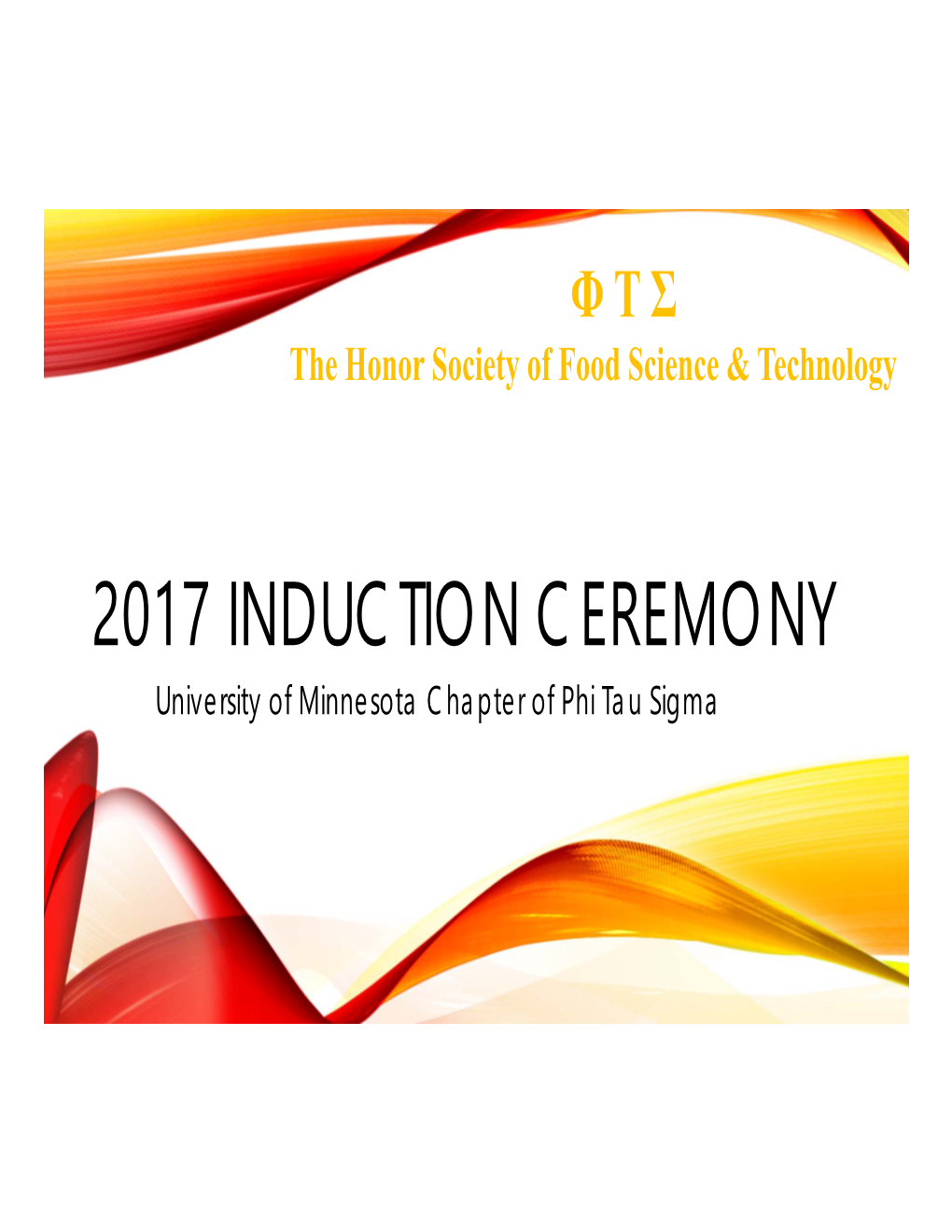 Phi Tau Sigma Induction Ceremony Presentation