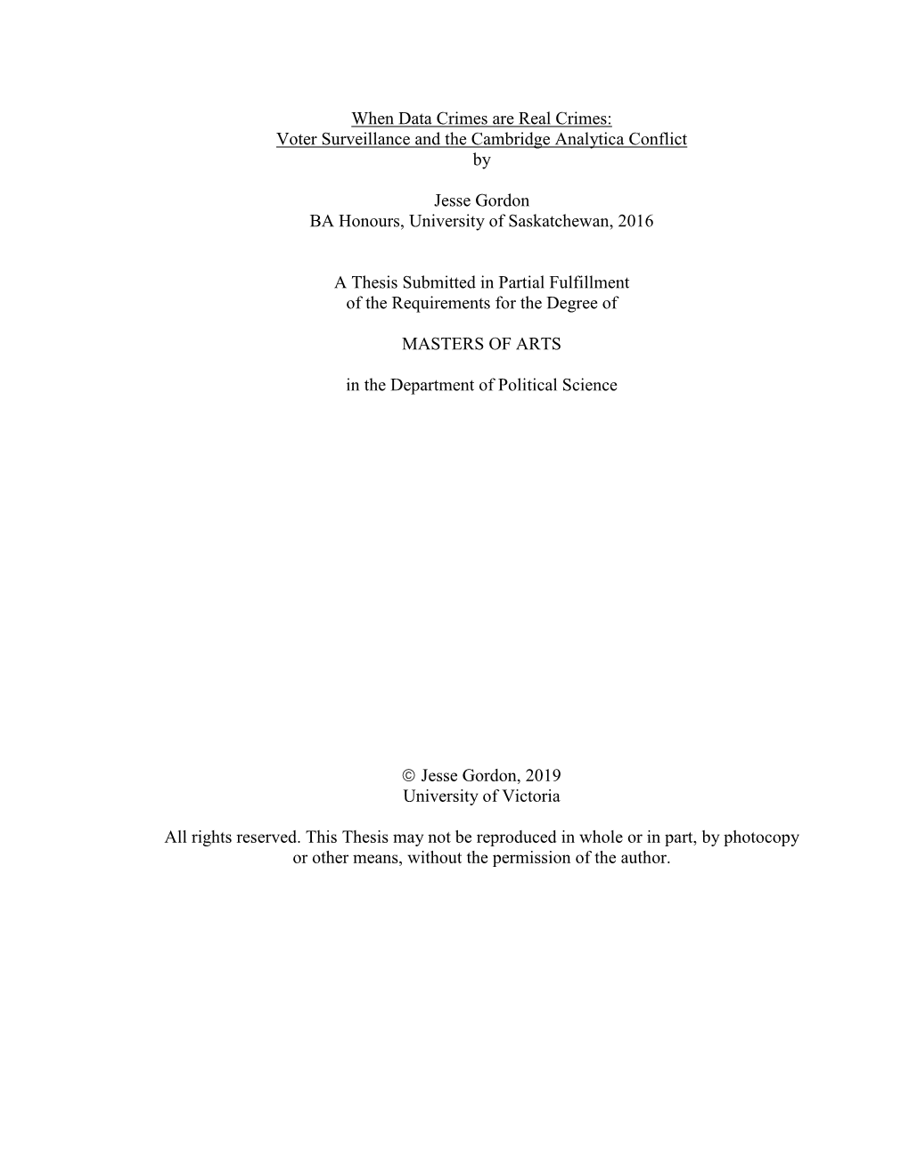 When Data Crimes Are Real Crimes: Voter Surveillance and the Cambridge Analytica Conflict by Jesse Gordon BA Honours, Universit