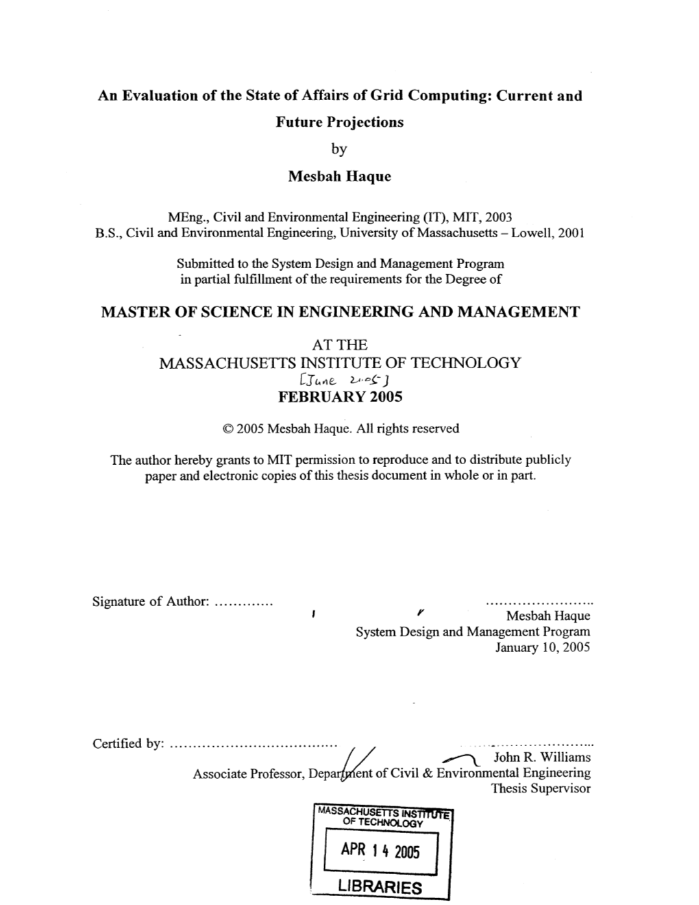 APR 14 2005 LIBRARIES an Evaluation of the State of Affairs of Grid Computing: Current and Future Projections