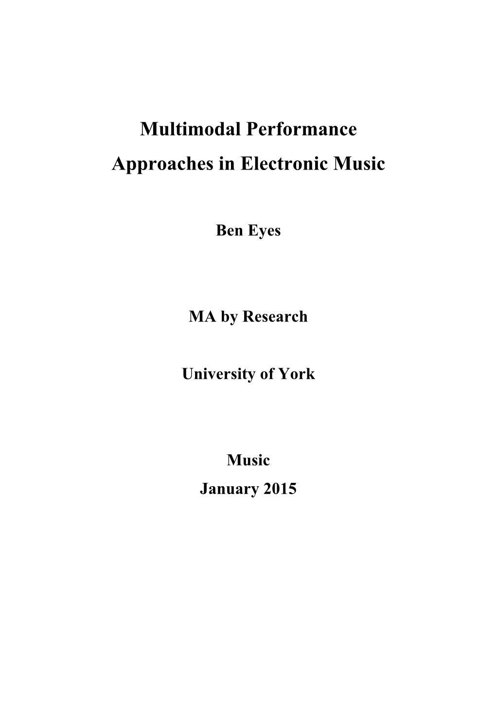 Multimodal Performance Approaches in Electronic Music