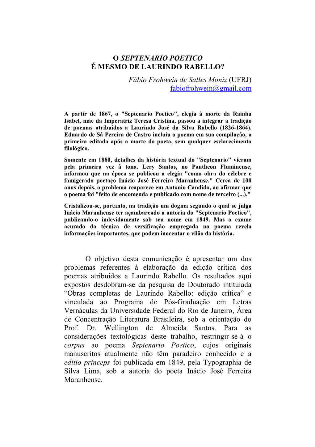 O SEPTENARIO POETICO É MESMO DE LAURINDO RABELLO? Fábio Frohwein De Salles Moniz (UFRJ) Fabiofrohwein@Gmail.Com