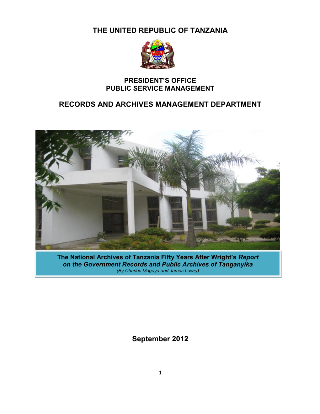 THE UNITED REPUBLIC of TANZANIA RECORDS and ARCHIVES MANAGEMENT DEPARTMENT September 2012