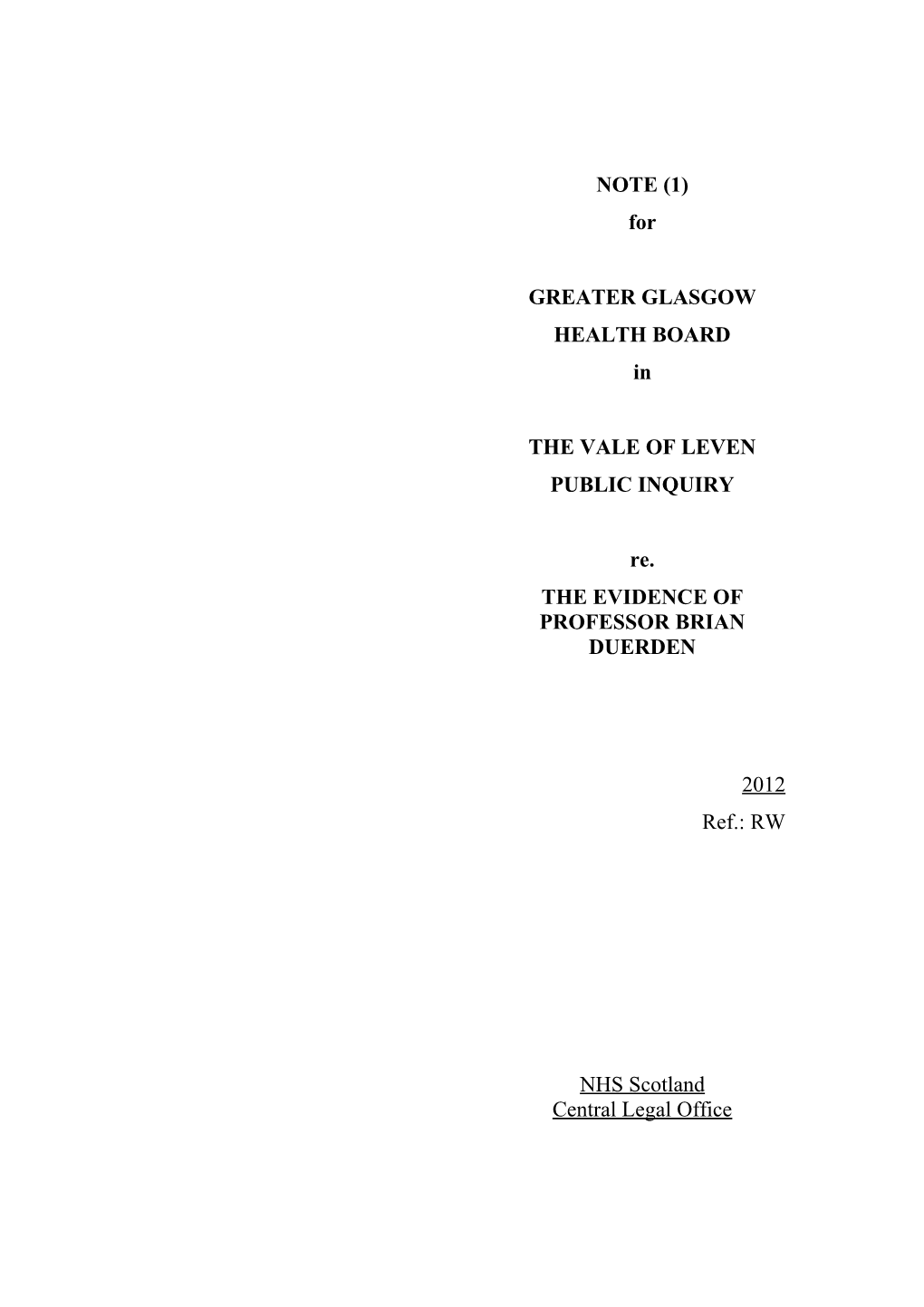 In Terms of the GUIDANCE on WITNESSES and TAKING of EVIDENCE, Greater Glasgow Health Board