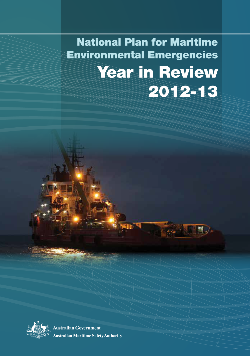 Year in Review 2012-13 Year in Review 2012-13 National Plan for Maritime Environmental Emergencies