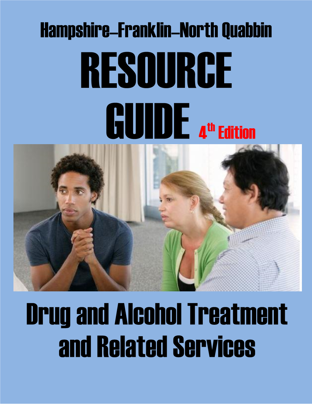 Drug and Alcohol Treatment and Related Services