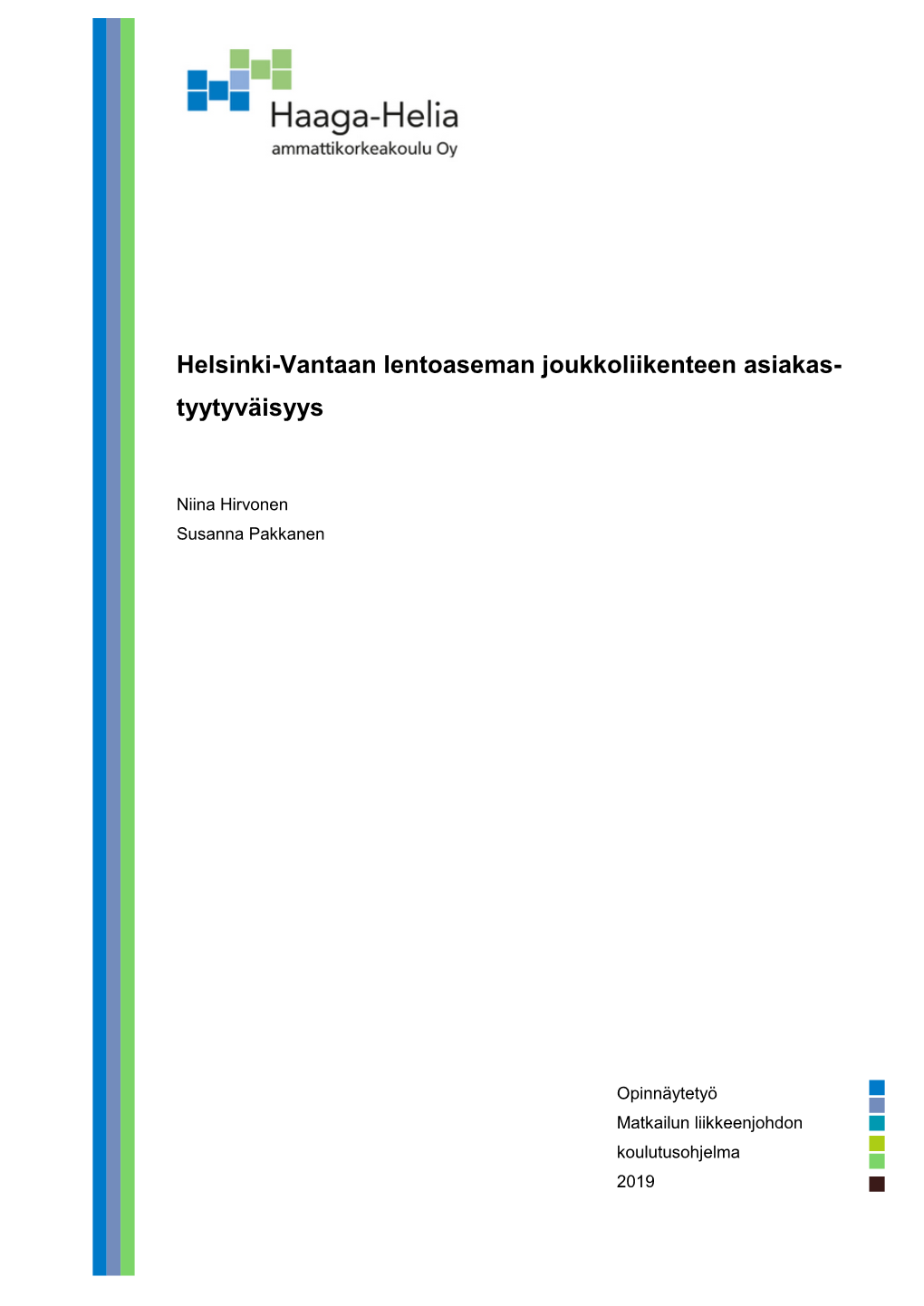 Helsinki-Vantaan Lentoaseman Joukkoliikenteen Asiakas- Tyytyväisyys