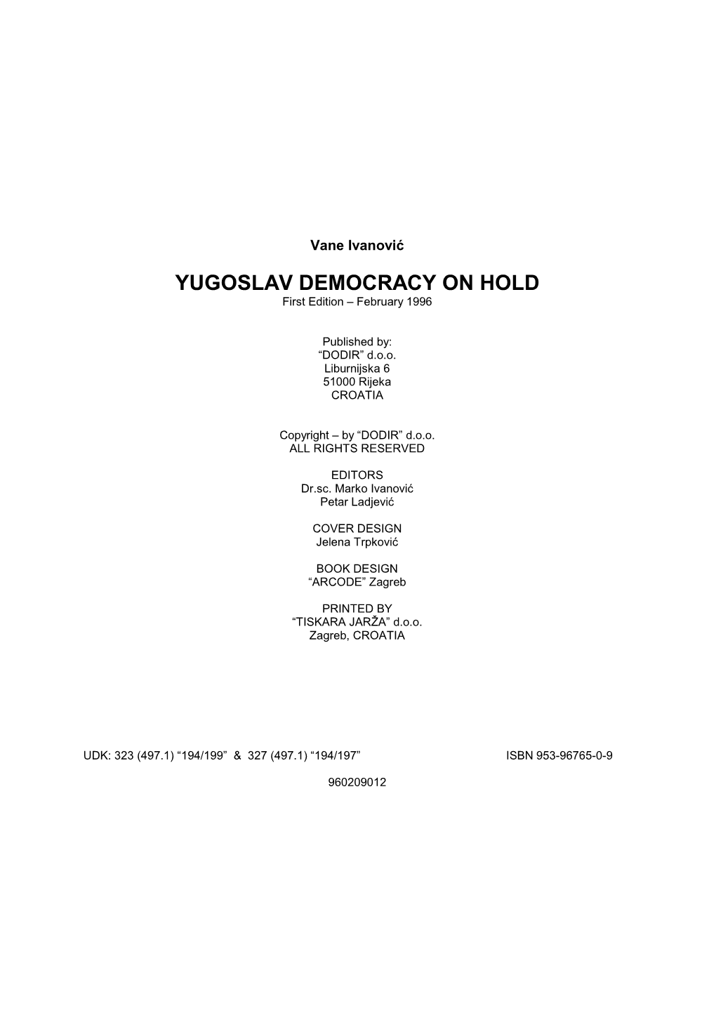 Yugoslav Democracy on Hold