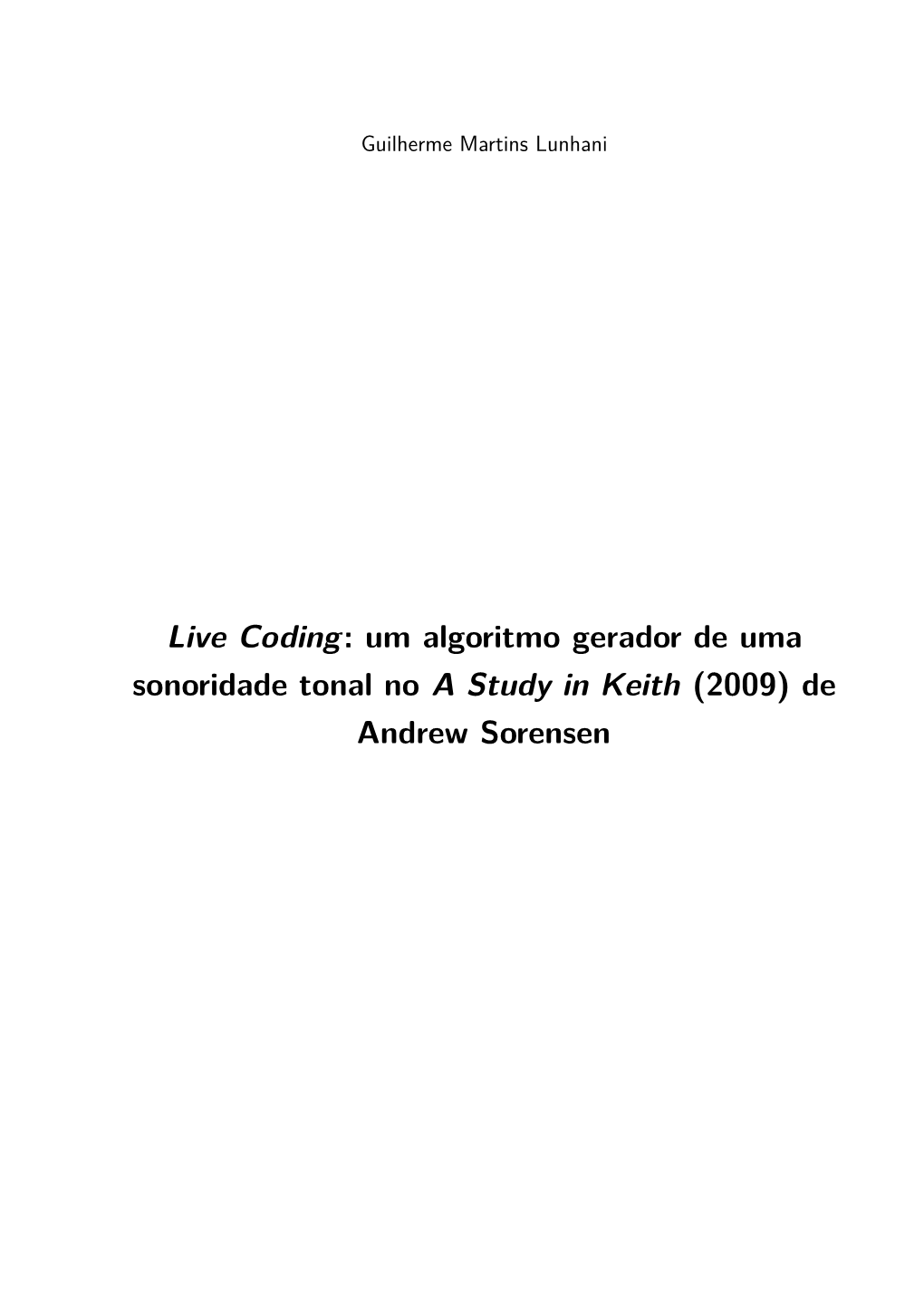 Live Coding: Um Algoritmo Gerador De Uma Sonoridade Tonal No a Study in Keith (2009) De Andrew Sorensen