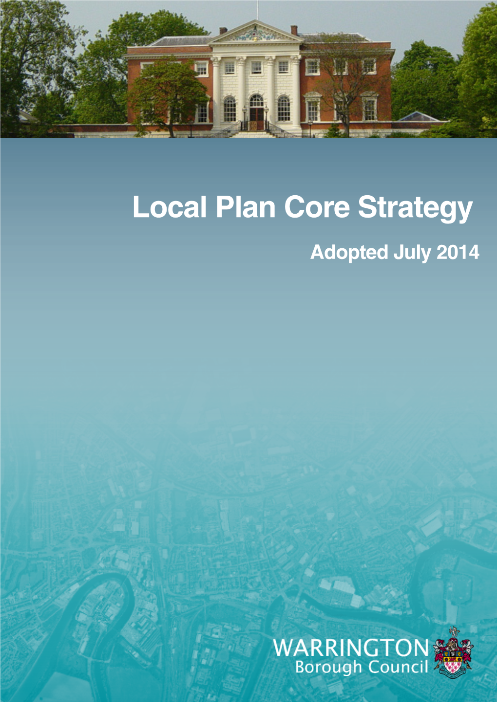 Adopted Local Plan Core Strategy Warrington Borough Council Contents
