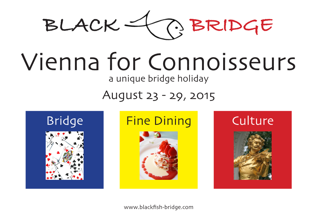 Vienna for Connoisseurs a Unique Bridge Holiday August 23 - 29, 2015