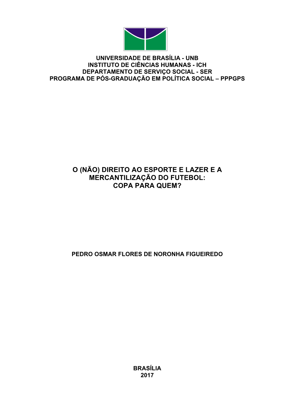 Direito Ao Esporte E Lazer E a Mercantilização Do Futebol: Copa Para Quem?