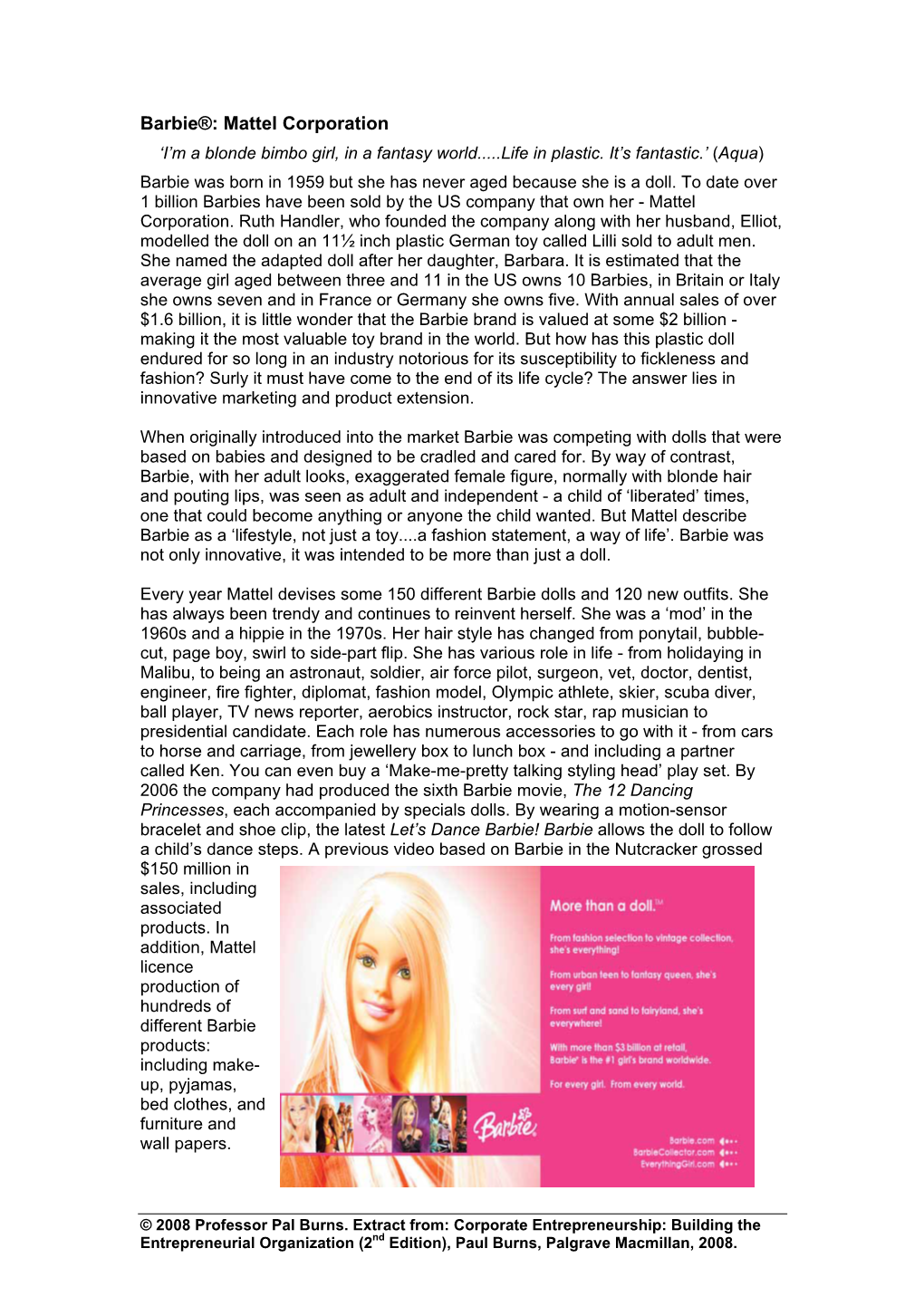 Barbie®: Mattel Corporation ‘I’M a Blonde Bimbo Girl, in a Fantasy World.....Life in Plastic