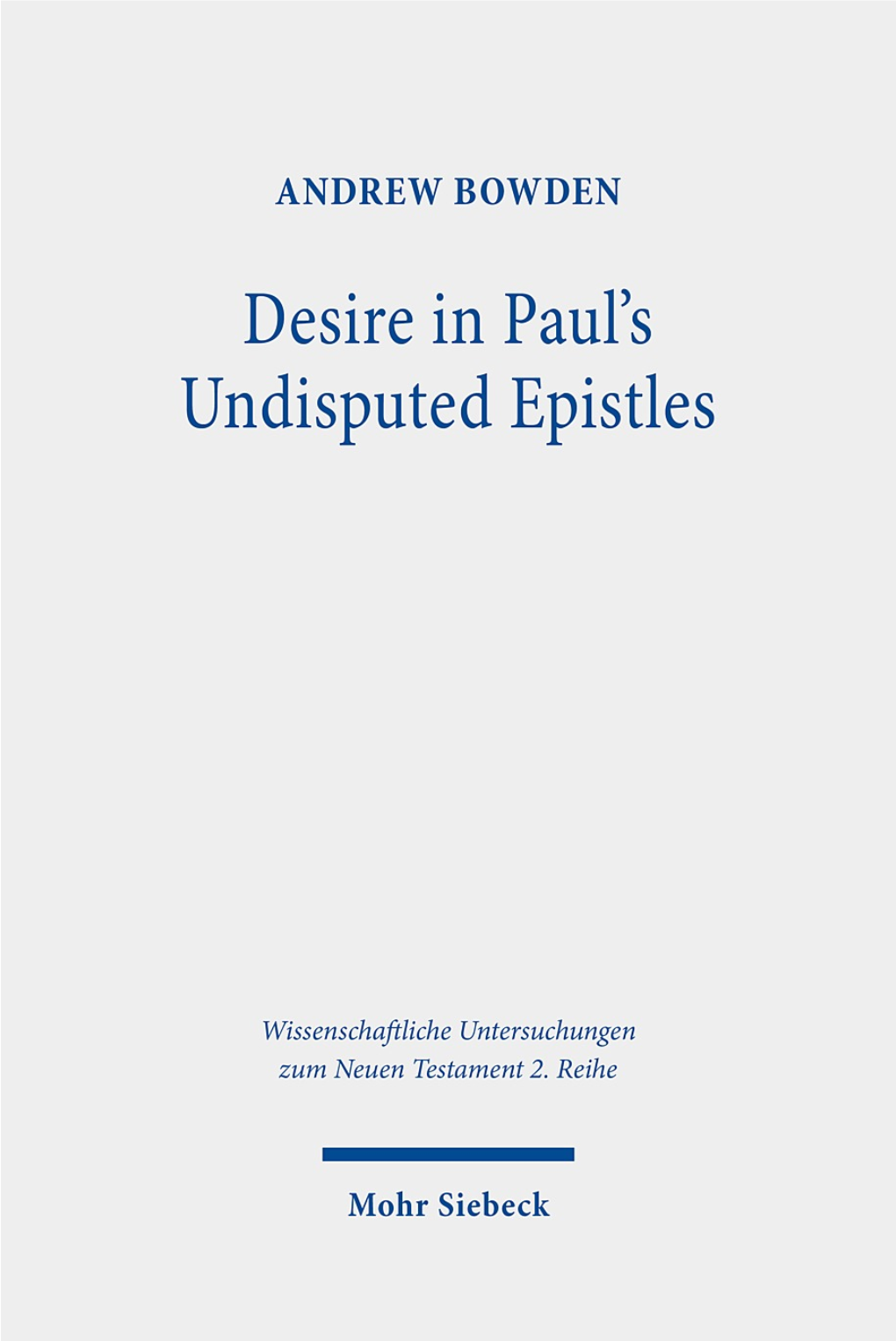 Desire in Paul's Undisputed Epistles