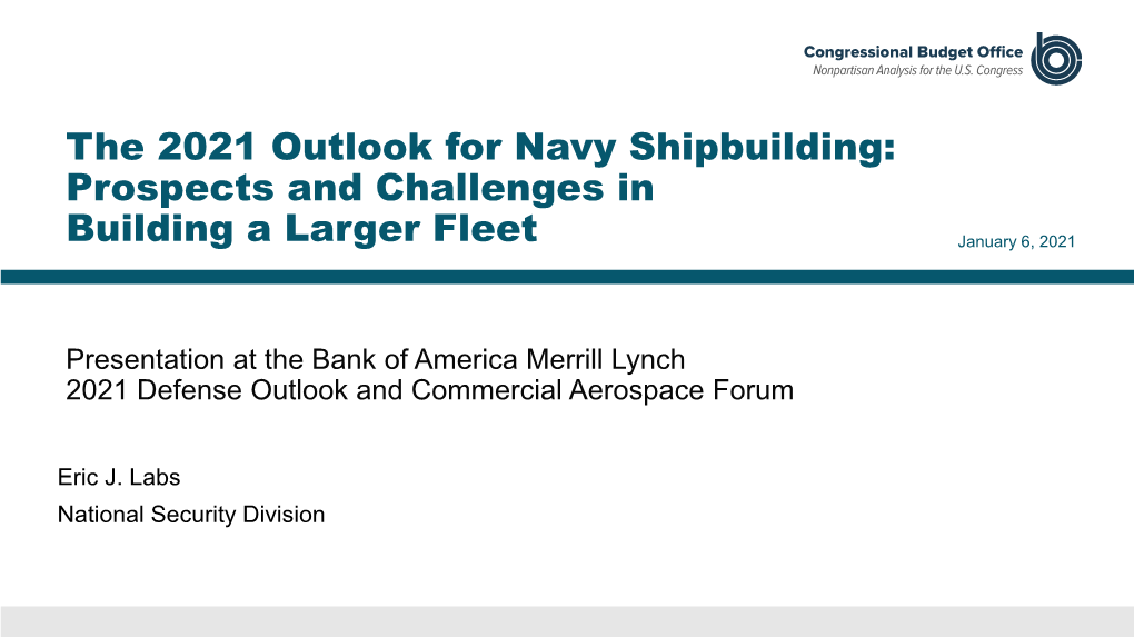 The 2021 Outlook for Navy Shipbuilding: Prospects and Challenges In