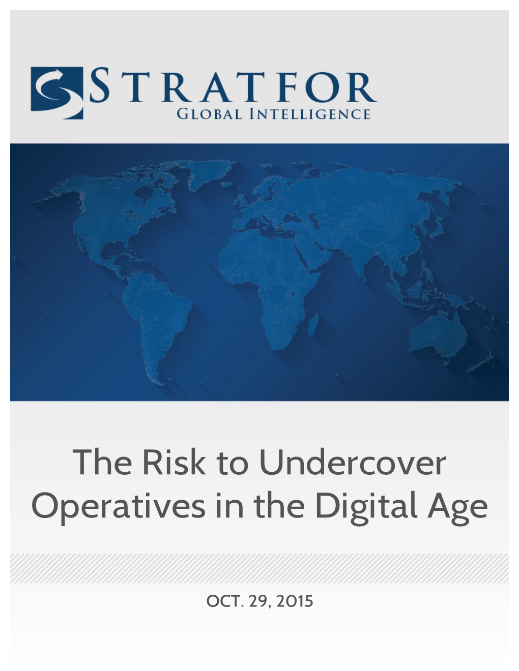 The Risk to Undercover Operatives in the Digital Age