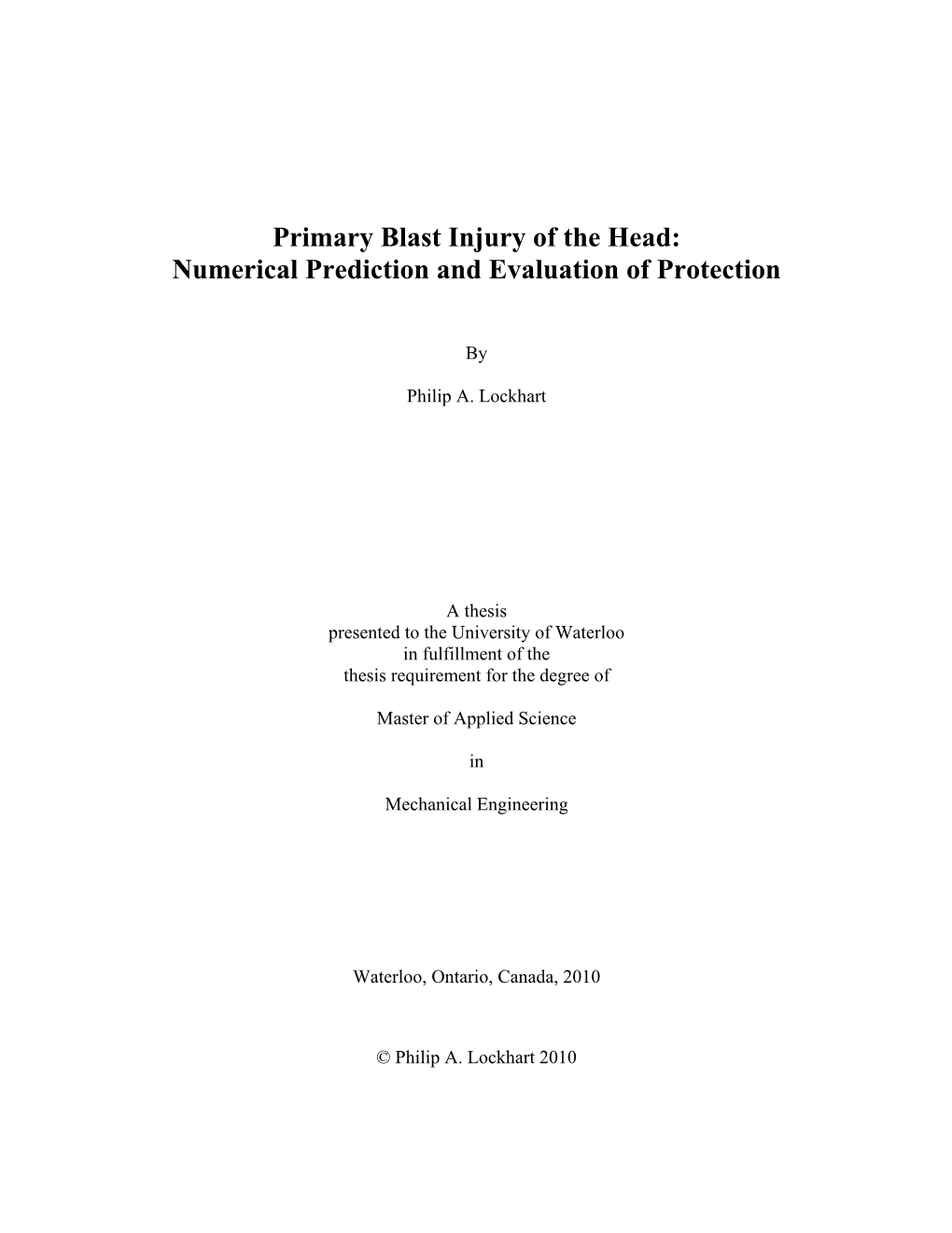 F the Head: Numerical Prediction and Evaluation of Protection
