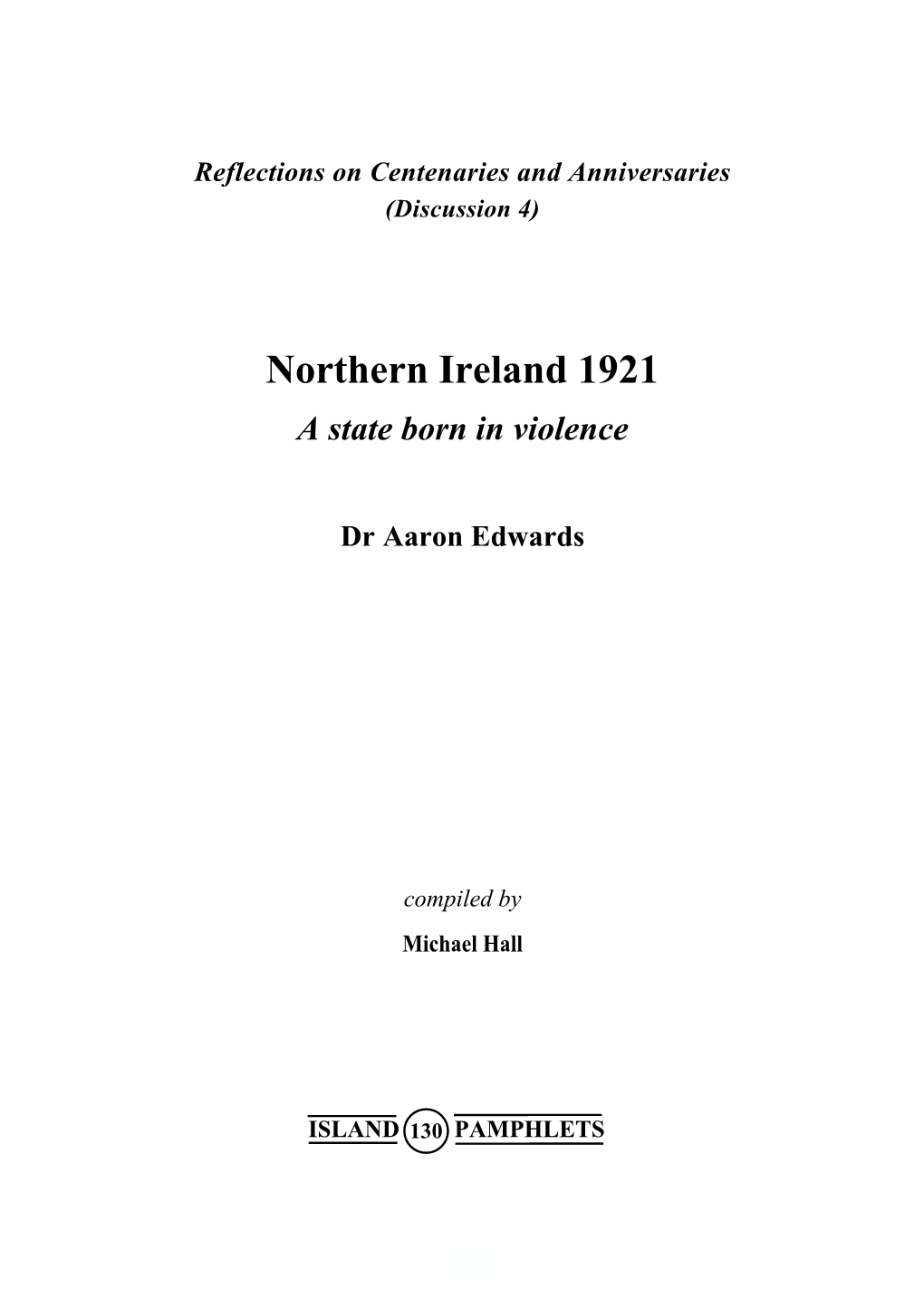 Northern Ireland 1921 a State Born in Violence