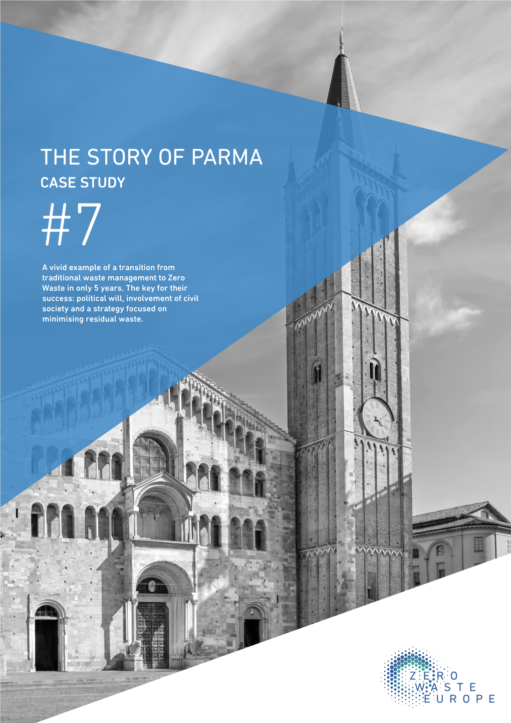 THE STORY of PARMA CASE STUDY #7 a Vivid Example of a Transition from Traditional Waste Management to Zero Waste in Only 5 Years