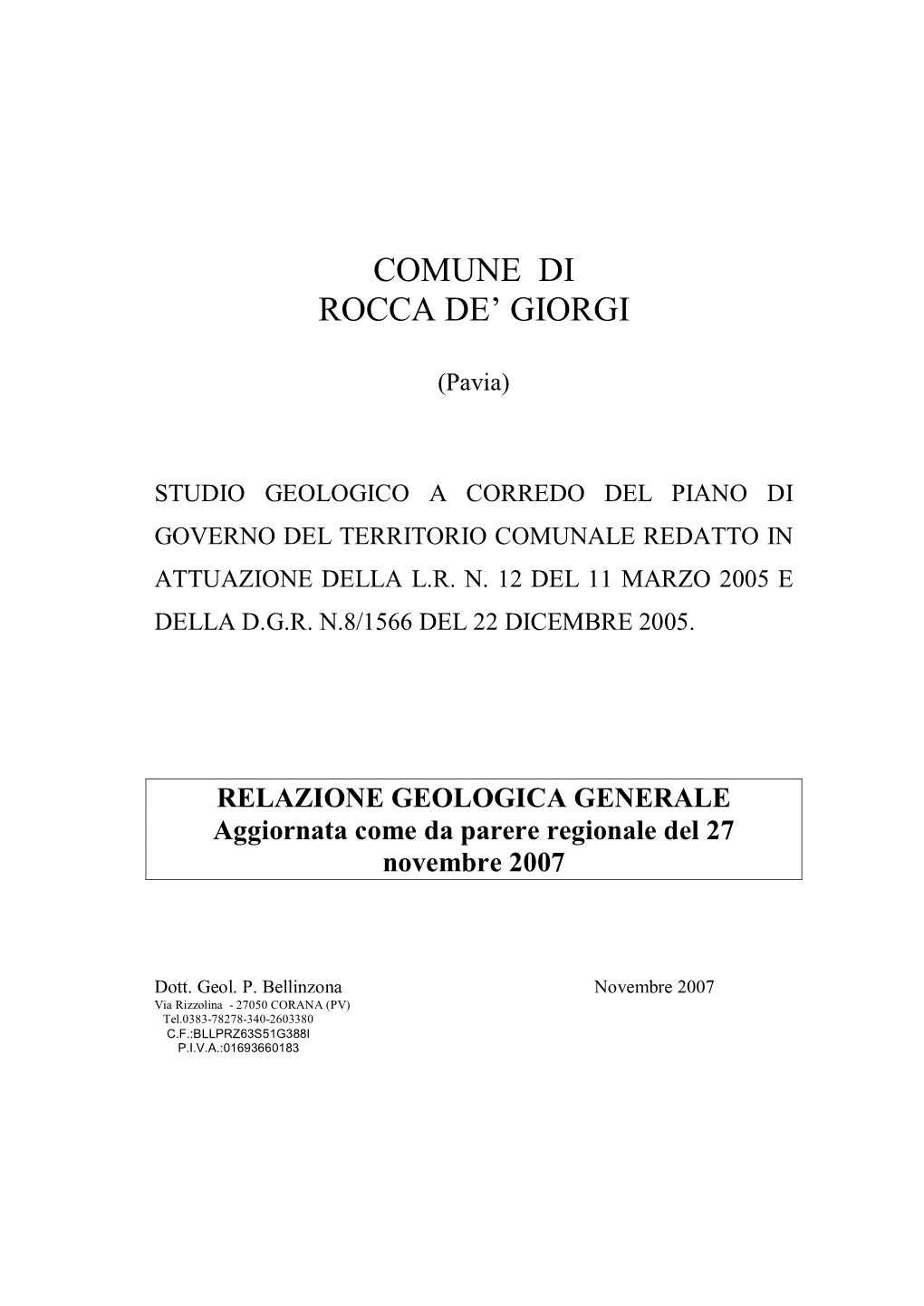 RELAZIONE GEOLOGICA GENERALE Aggiornata Come Da Parere Regionale Del 27 Novembre 2007