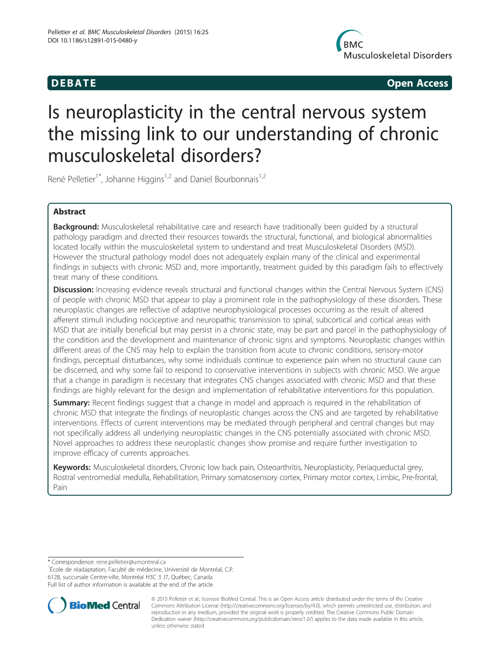 Is Neuroplasticity in the Central Nervous System the Missing Link To
