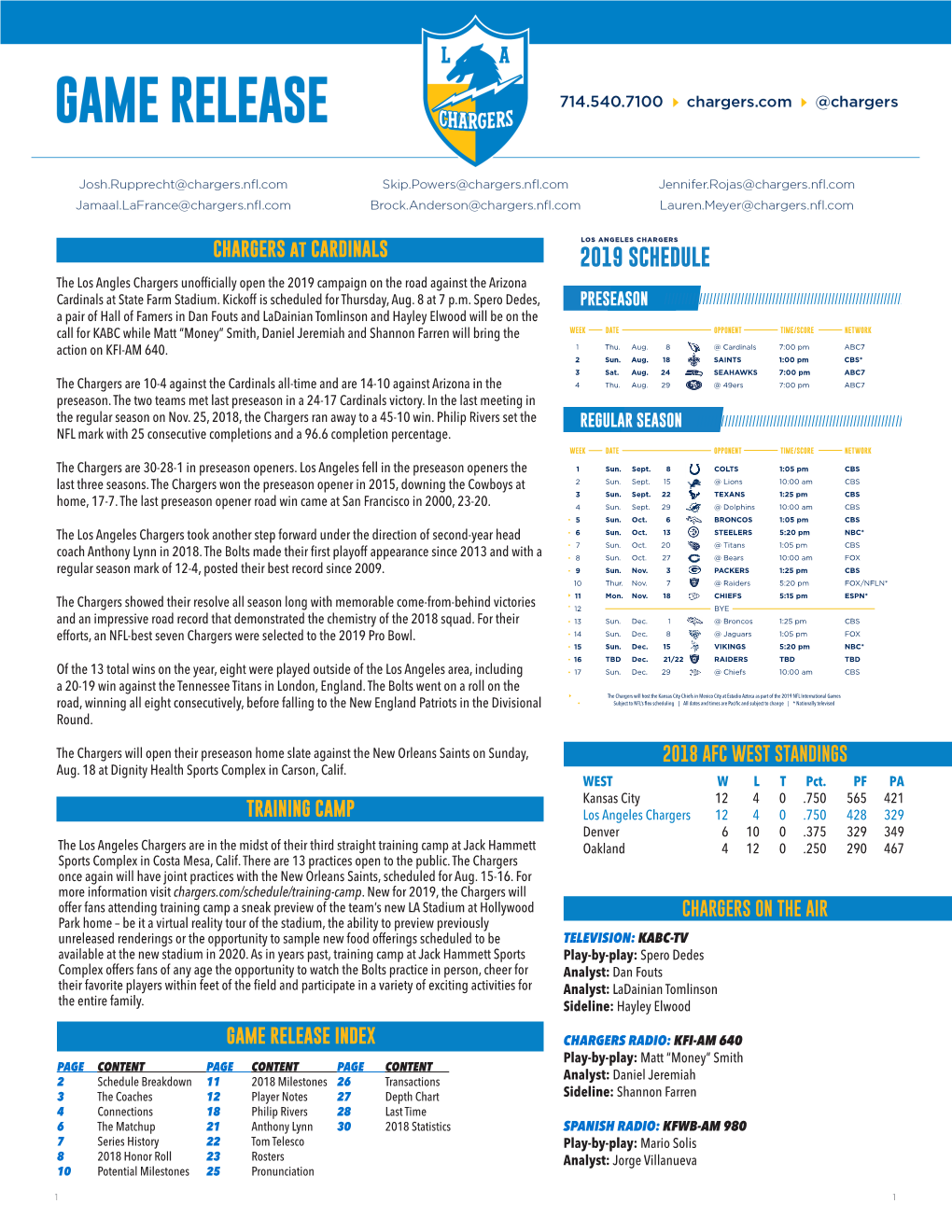 2019 SCHEDULE the Los Angles Chargers Unofficially Open the 2019 Campaign on the Road Against the Arizona Cardinals at State Farm Stadium