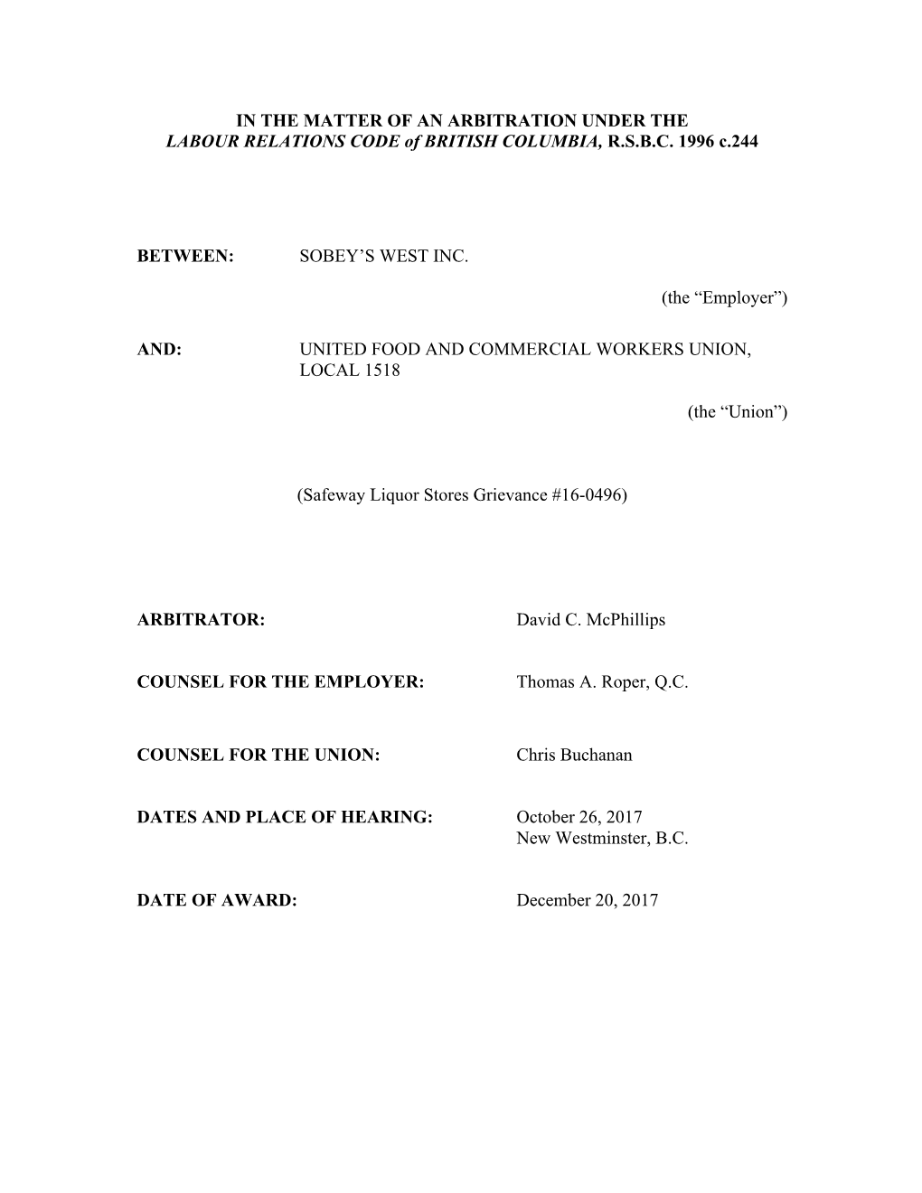 IN the MATTER of an ARBITRATION UNDER the LABOUR RELATIONS CODE of BRITISH COLUMBIA, R.S.B.C