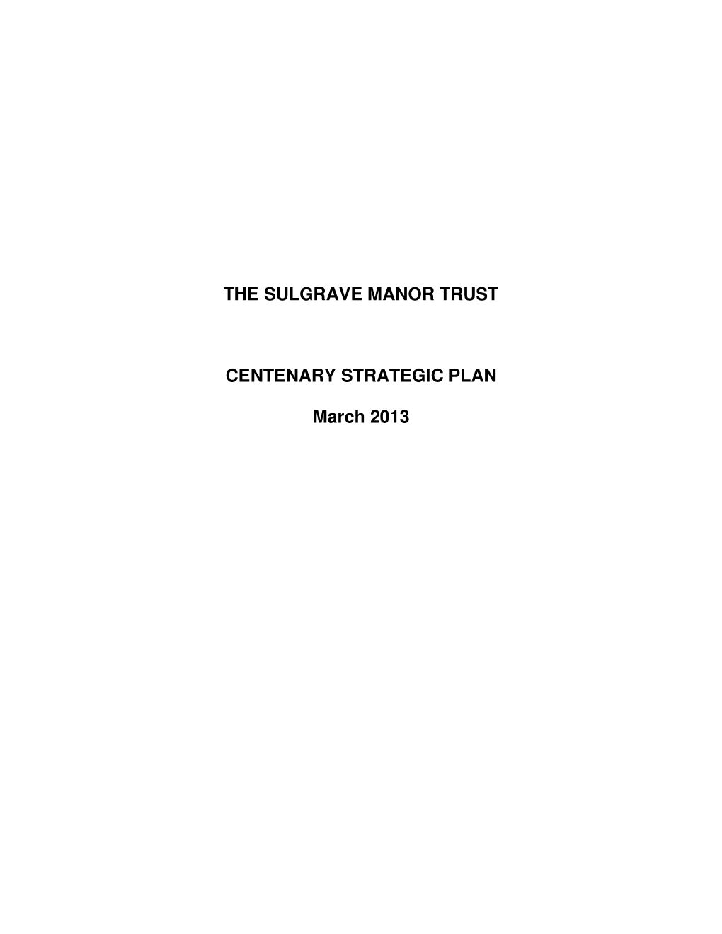 The Sulgrave Manor Trust Centenary Strategic Plan