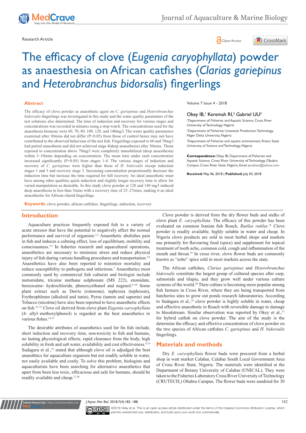 The Efficacy of Clove (Eugenia Caryophyllata) Powder As Anaesthesia on African Catfishes (Clarias Gariepinus and Heterobranchus