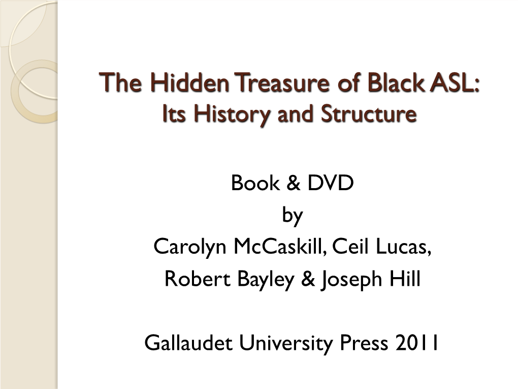 The Hidden Treasure of Black ASL: Its History and Structure