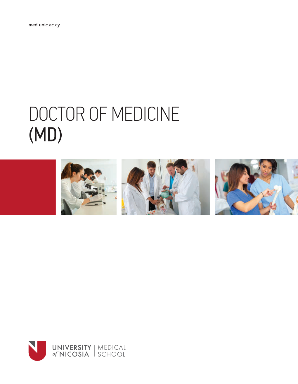 DOCTOR of MEDICINE (MD) Earn a Medical Degree from the Largest English-Language University in Southern Europe