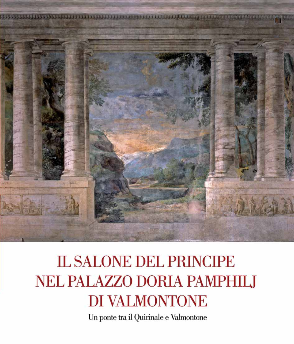 IL SALONE DEL PRINCIPE NEL PALAZZO DORIA PAMPHILJ DI VALMONTONE Un Ponte Tra Il Quirinale E Valmontone “MESE DELLA CULTURA PAMPHILIA” Dal 3 Al 30 Novembre 2014