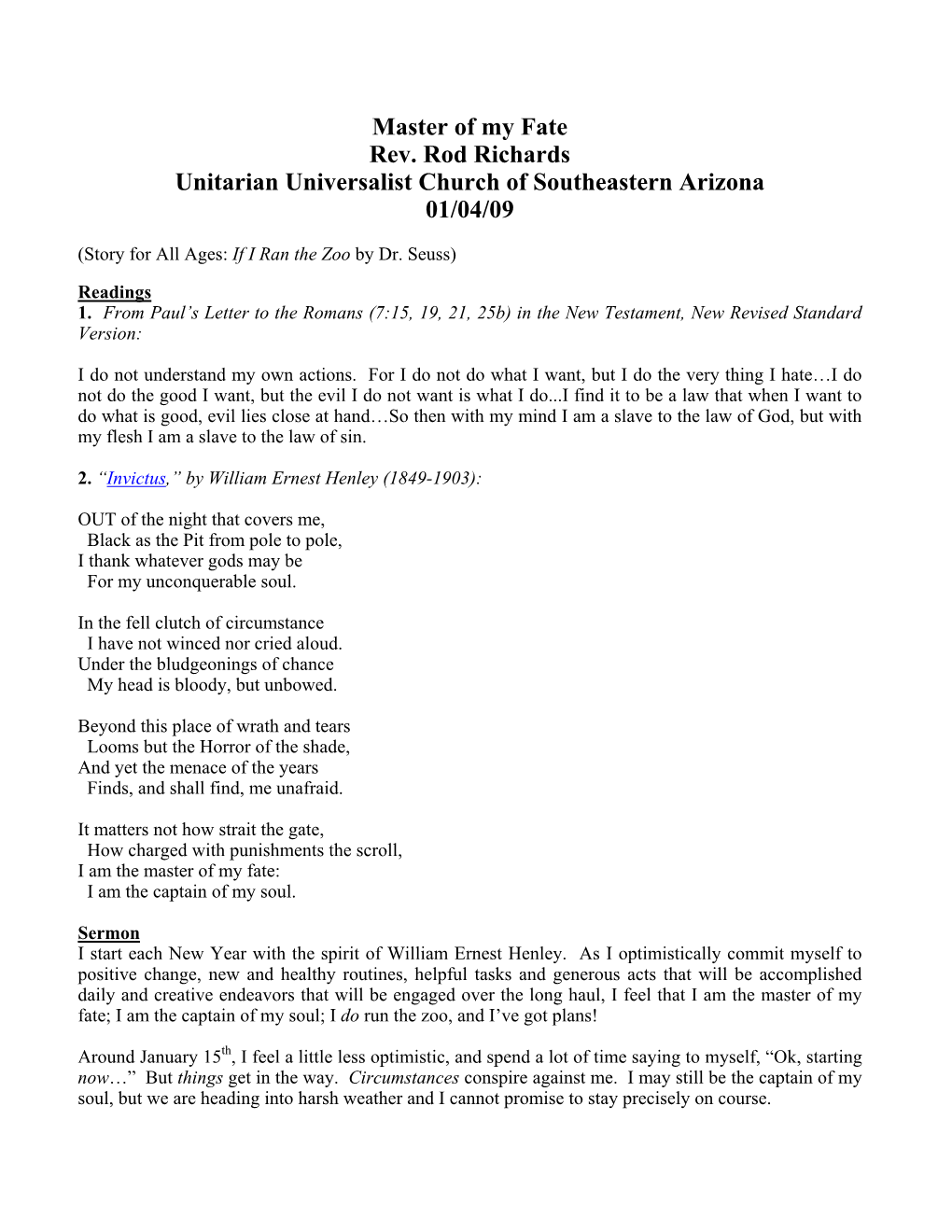Master of My Fate Rev. Rod Richards Unitarian Universalist Church of Southeastern Arizona 01/04/09