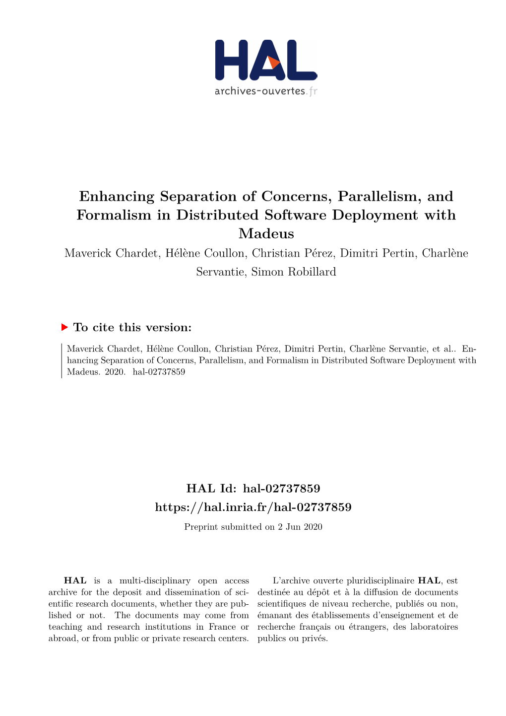 Enhancing Separation of Concerns, Parallelism, and Formalism In