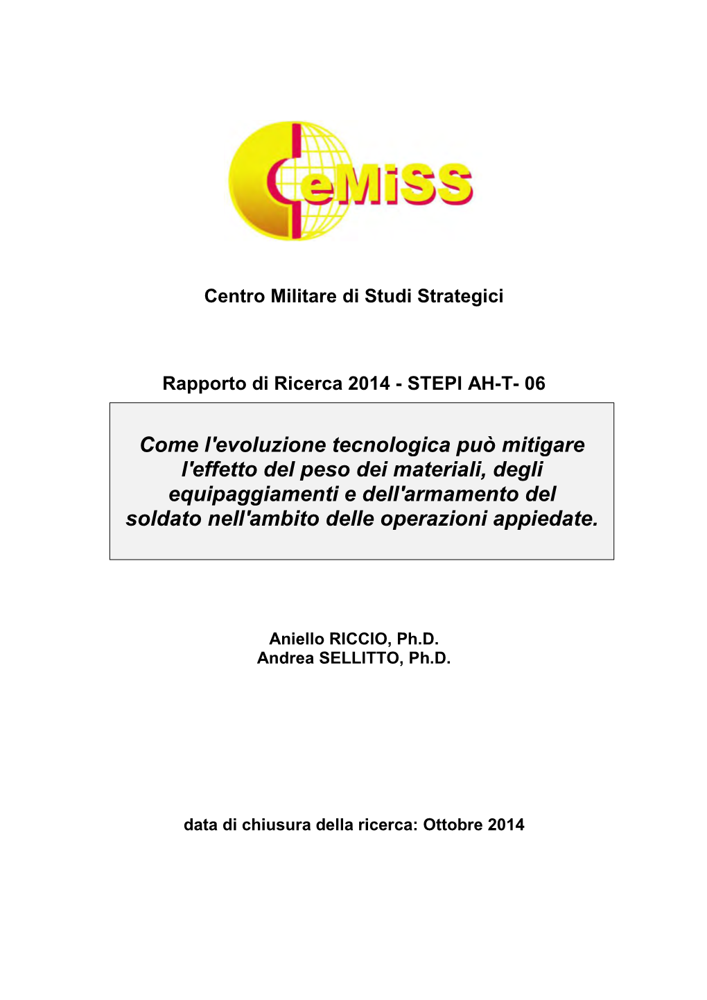 Come L'evoluzione Tecnologica Può Mitigare L'effetto Del Peso Dei Materiali, Degli Equipaggiamenti E Dell'armamento Del Soldato Nell'ambito Delle Operazioni Appiedate