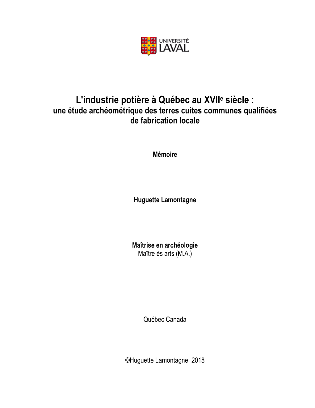 L'industrie Potière À Québec Au Xviie Siècle : Une Étude Archéométrique Des Terres Cuites Communes Qualifiées De Fabrication Locale