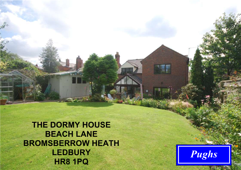 THE DORMY HOUSE BEACH LANE BROMSBERROW HEATH LEDBURY Pughs