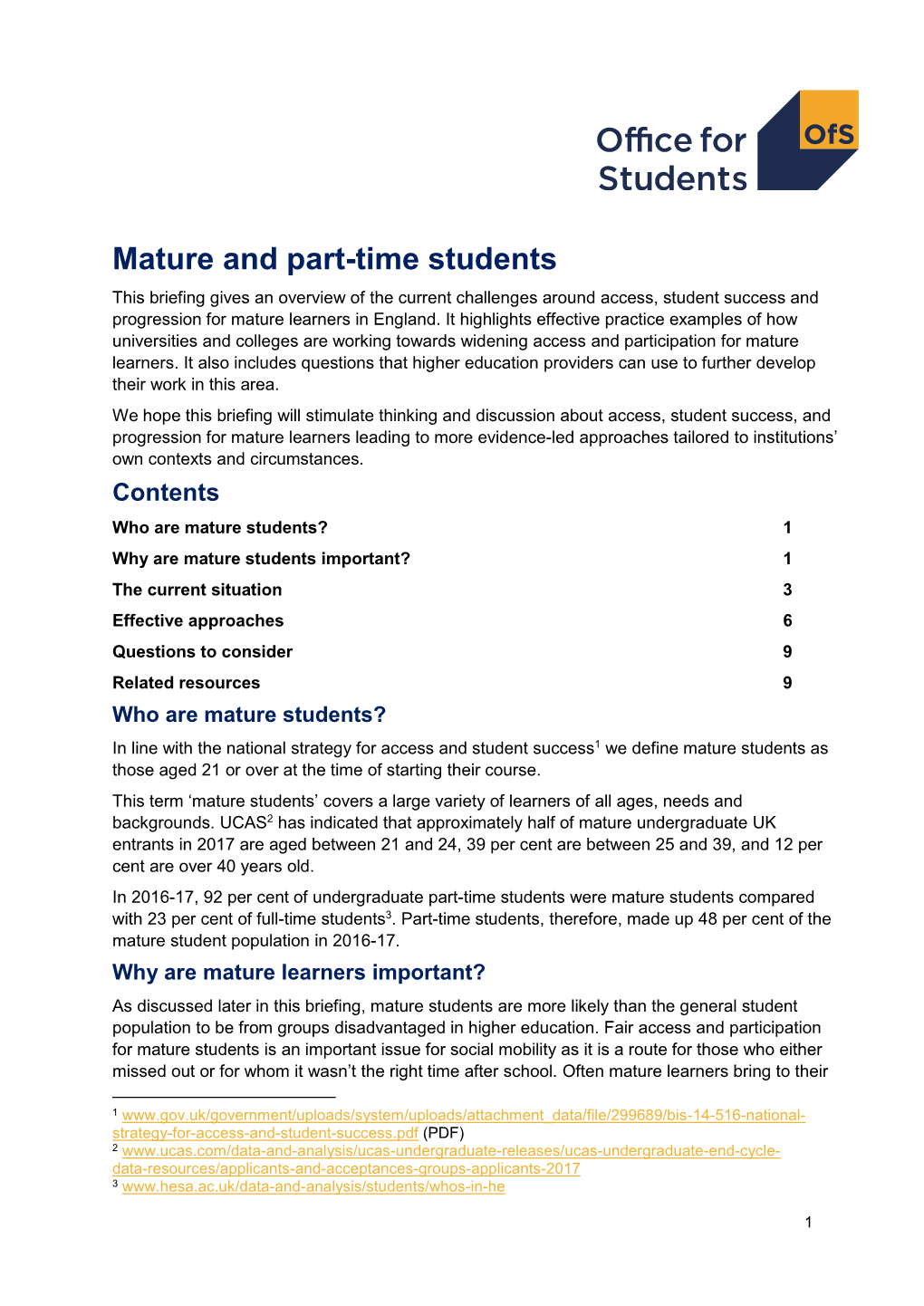 Mature and Part-Time Students This Briefing Gives an Overview of the Current Challenges Around Access, Student Success and Progression for Mature Learners in England