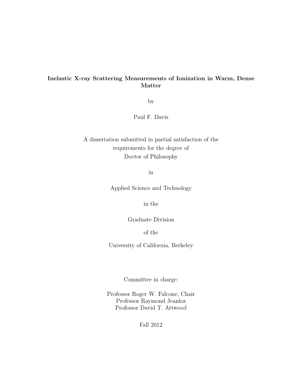 Inelastic X-Ray Scattering Measurements of Ionization in Warm, Dense Matter by Paul F. Davis a Dissertation Submitted in Partial