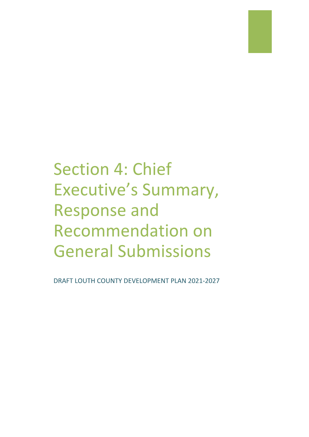 Chief Executive's Summary, Response and Recommendation
