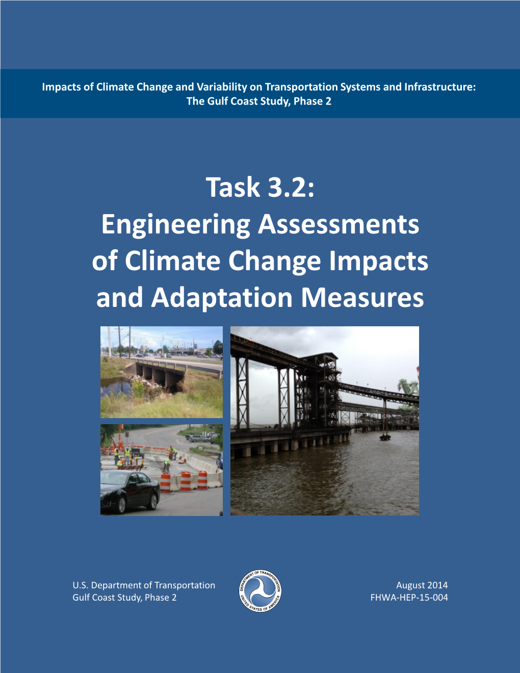 Impacts of Climate Change and Variability on Transportation Systems and Infrastructure: the Gulf Coast Study, Phase 2