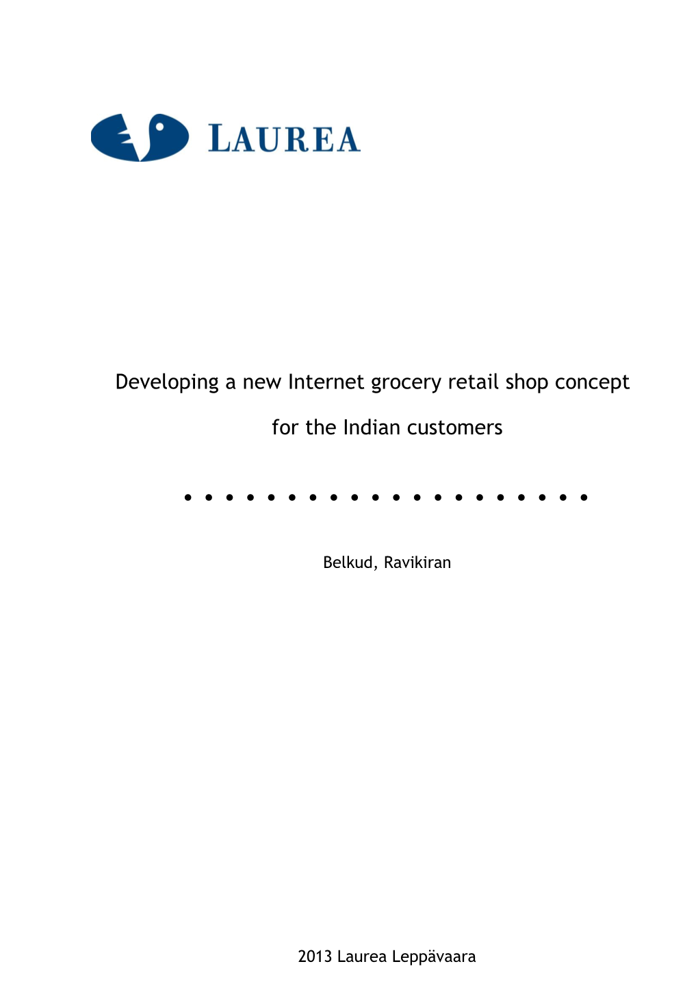 Developing a New Internet Grocery Retail Shop Concept for the Indian Customers