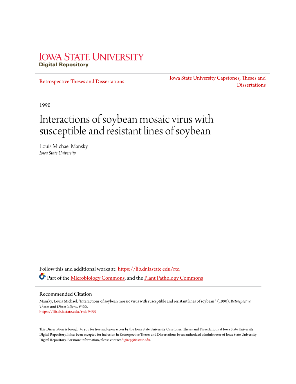 Interactions of Soybean Mosaic Virus with Susceptible and Resistant Lines of Soybean Louis Michael Mansky Iowa State University