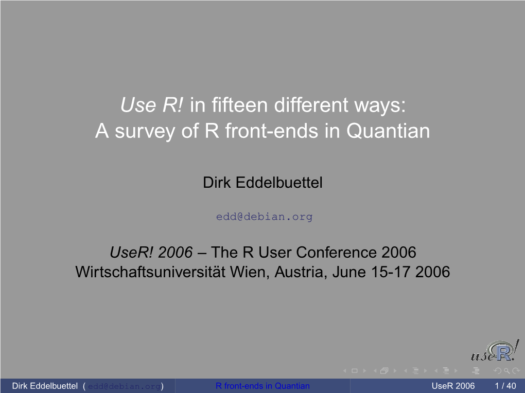 Use R! in Fifteen Different Ways: a Survey of R Front-Ends in Quantian