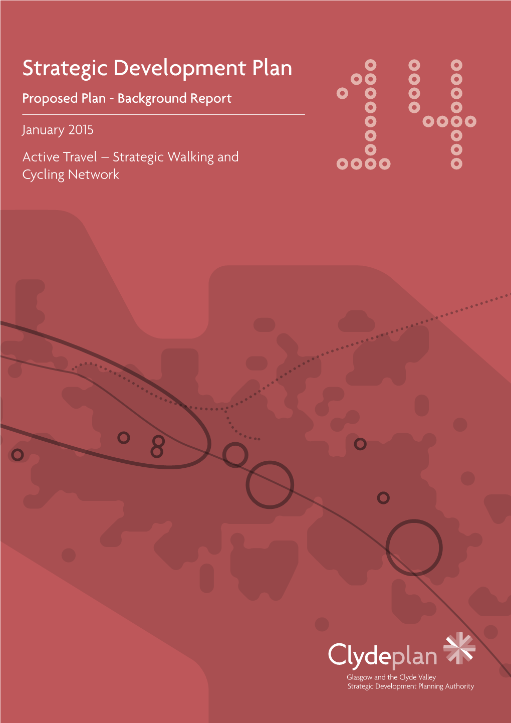 Strategic Development Plan Proposed Plan - Background Report January 2015 Active Travel – Strategic Walking and Cycling Network