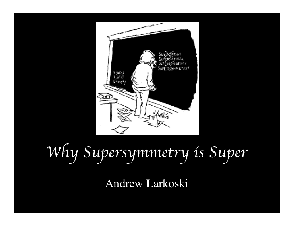 Why Supersymmetry Is Super